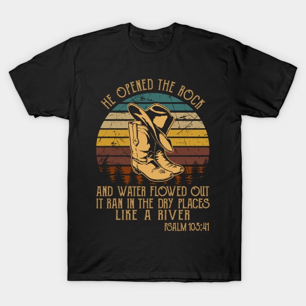 He Opened The Rock And Water Flowed Out; It Ran In The Dry Places Like A River Cowboy Boots T-Shirt by Beard Art eye